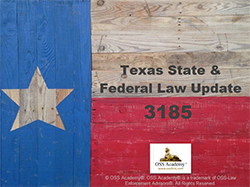 250 texas state and federal law update 3185 tcole oss academy texas peace officers online training pd